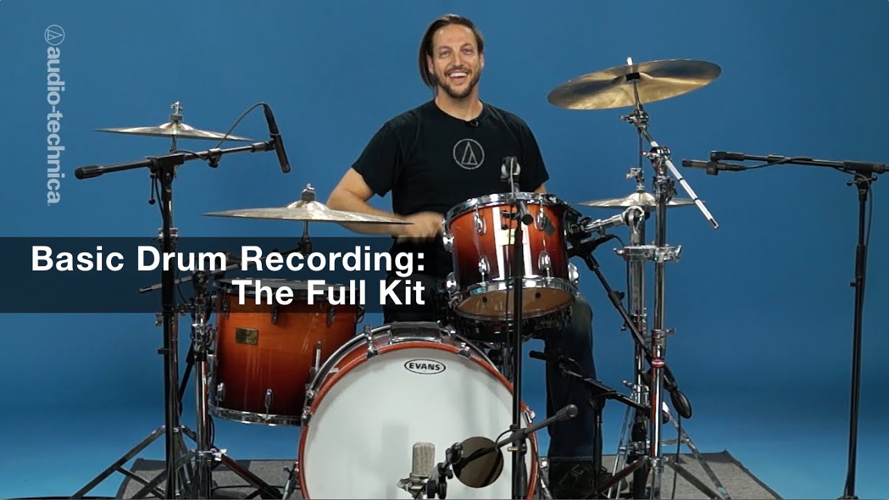 Basic Drum Recording: The Full Kit