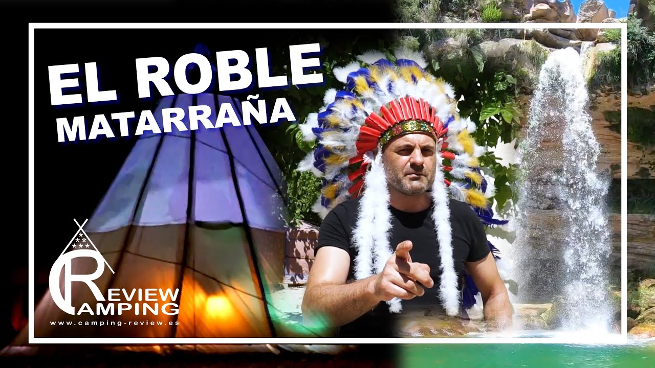 DESCUBRE Camping El ROBLE 😜 Valderrobles Teruel Matarraña tiendas del mundo. Acampar en familia
