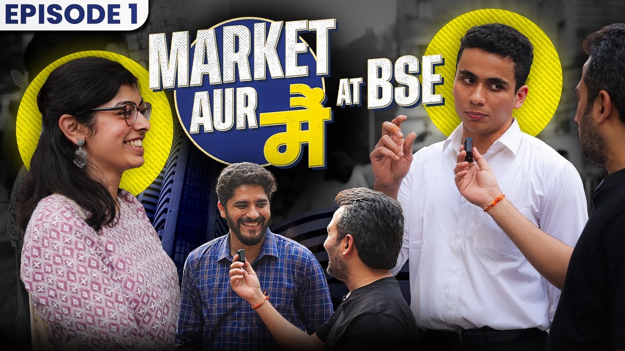 Market Aur मैं - at BSE | EP - 1