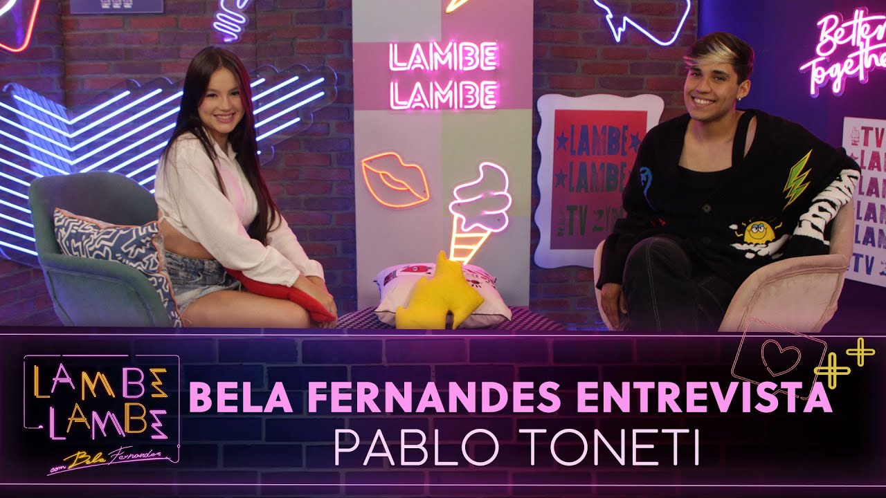 Bela Fernandes entrevista um dos maiores TikTokers, Pablo Toneti | Lambe Lambe