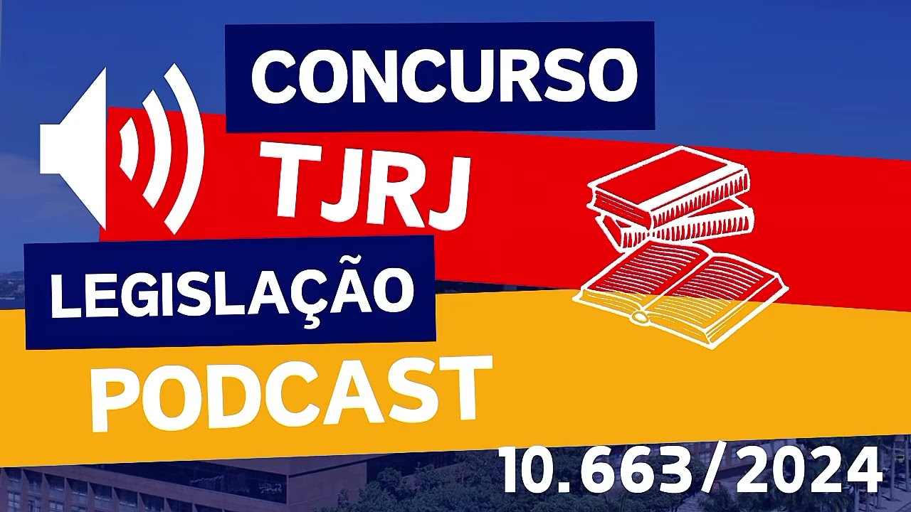 Lei 10.633/2024 | O DNA da Estrutura do TJRJ (Arts. 1º ao 37º)