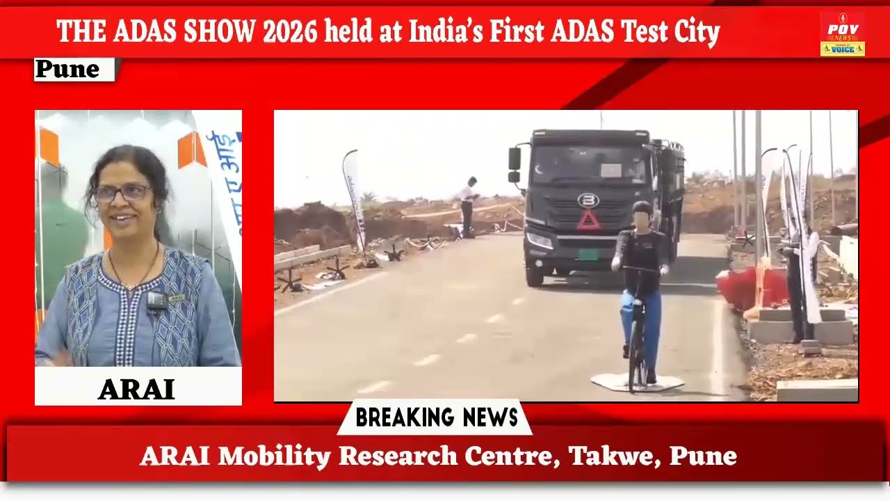 PUNE | ARAI | THE ADAS SHOW 2026 held at India&rsquo;s First ADAS Test City