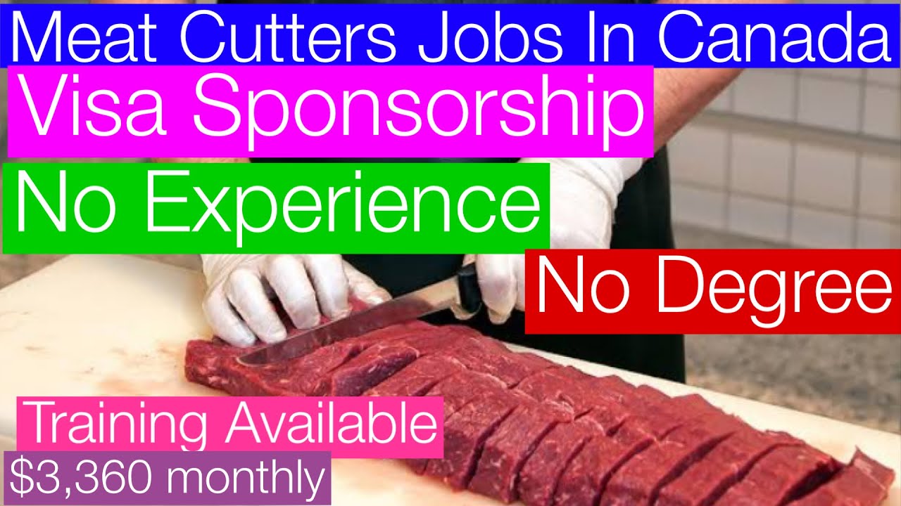 Make $3k Cutting Meat In Canada +Visa Sponsored. No Experience/Education Required Training Available