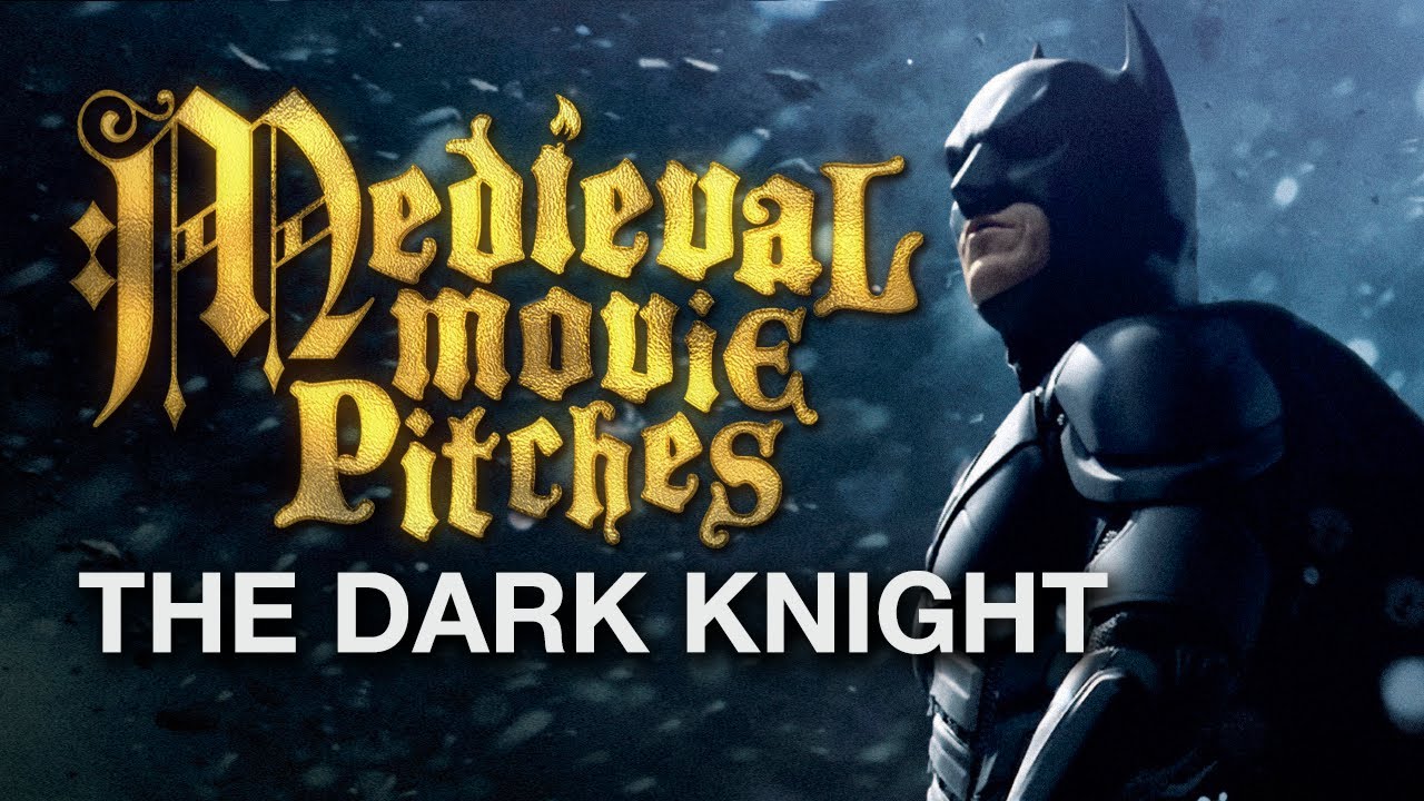 Medieval Movie Pitches - The Dark Knight HD