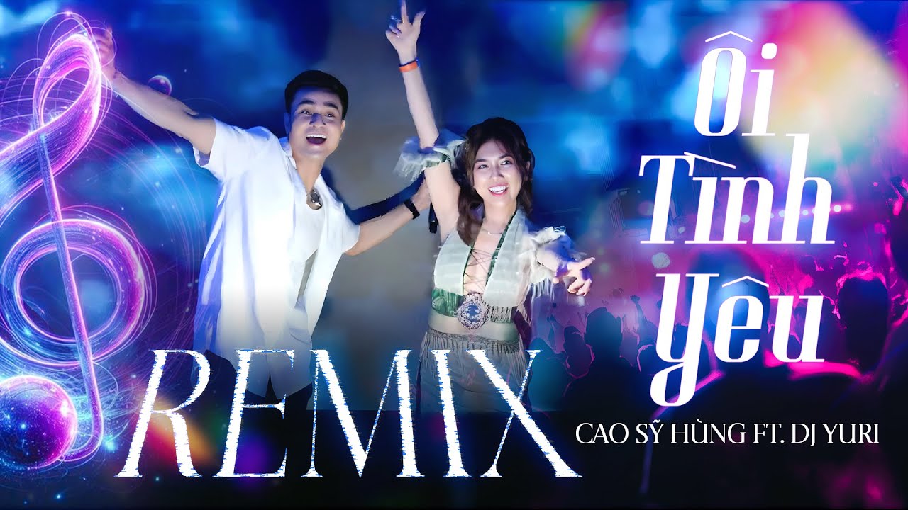 Ôi Tình Yêu Remix - Cao Sĩ Hùng ft. DJ Yuri | Nhạc Trẻ Remix Bass Căng Bung Nốc