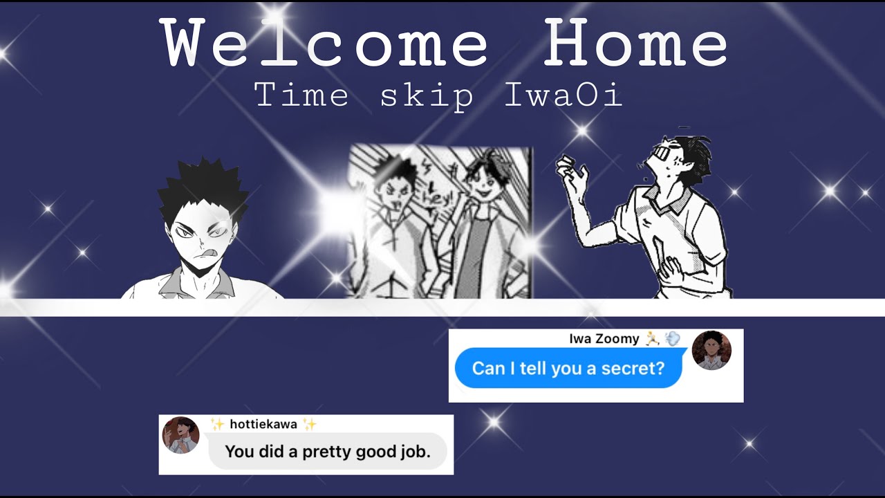 Welcome Home ~ IwaOi  🏐HAIKYUU TEXTS🏐