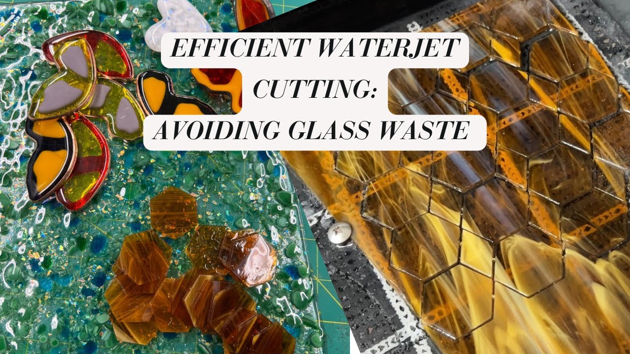 Getting efficient with waterjet cutting stained glass!