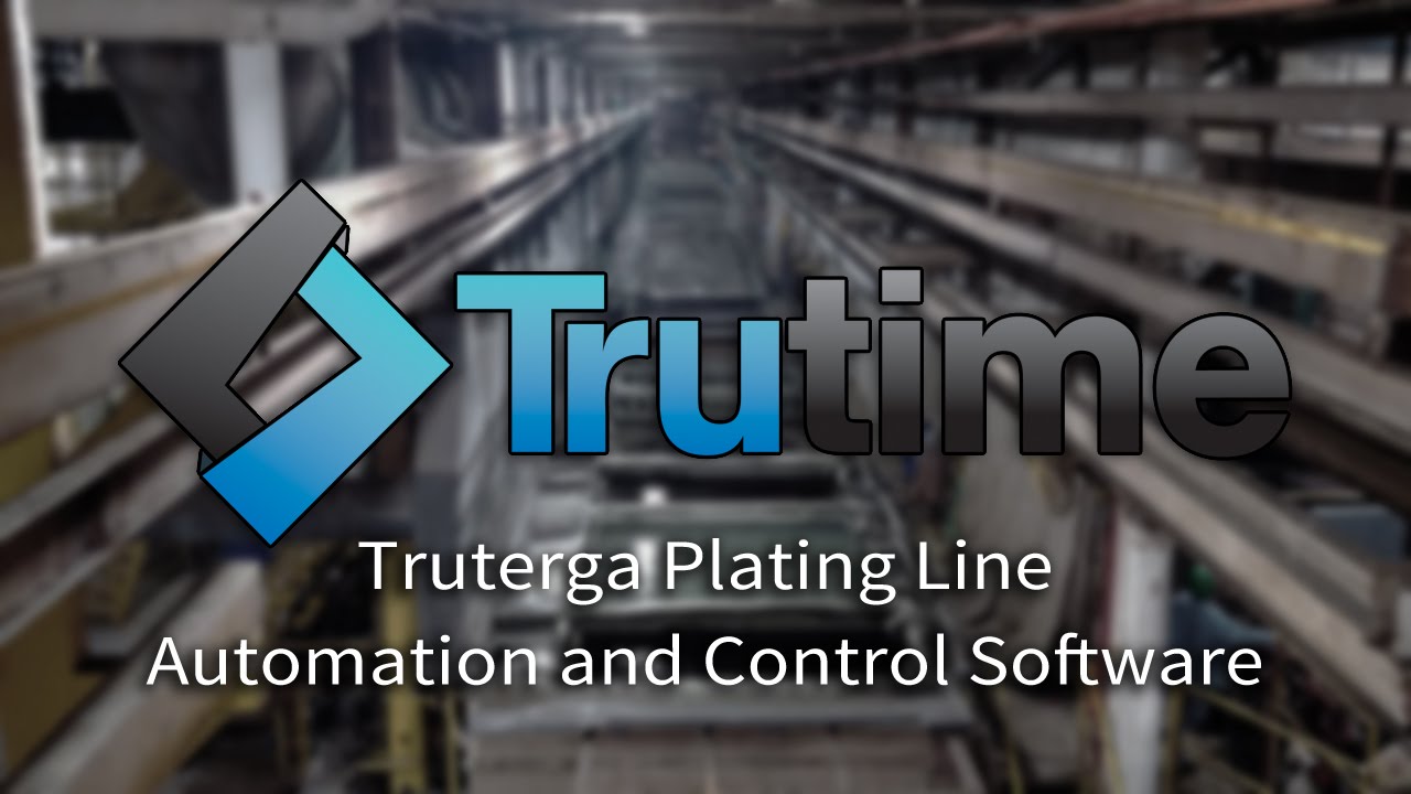 Trutime Plating Line Automation and Control by Trutegra