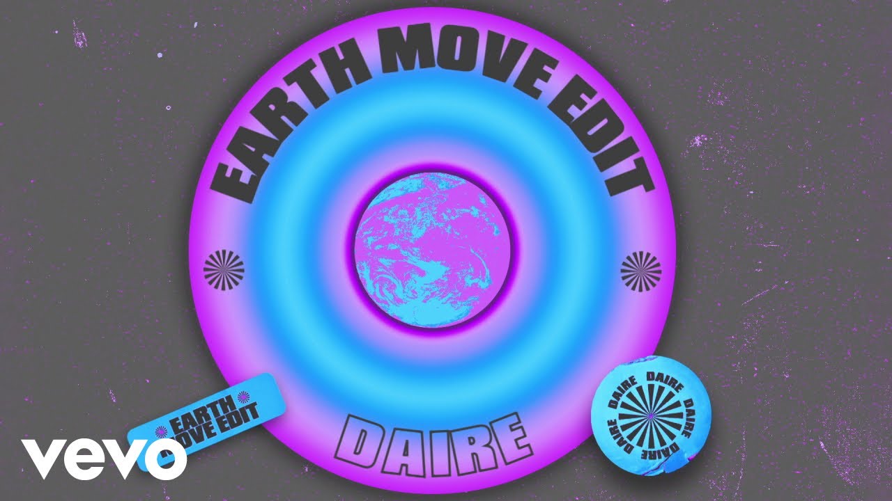 Daire - Earth Move Edit (Official Visualiser)
