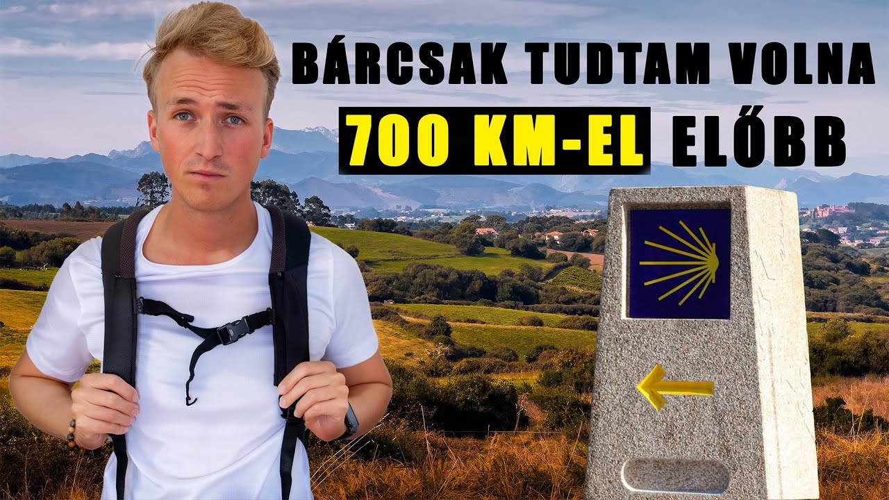 10+ dolog, amit BÁRCSAK tudtam volna az El Camino előtt | 700 km gyalog Spanyolországban