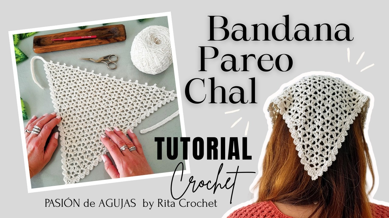 BANDANA, pareo o chal a crochet | Tutorial paso a paso detallado