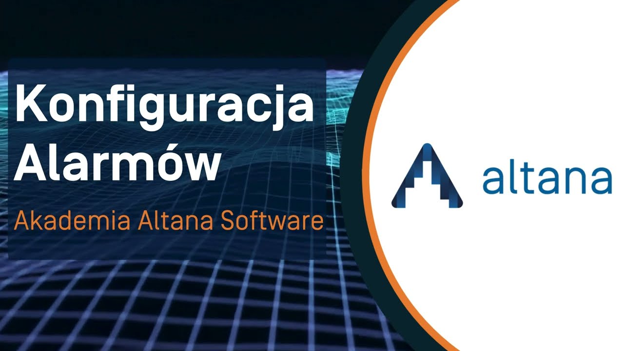 Konfiguracja Alarmów - Akademia Altana Software