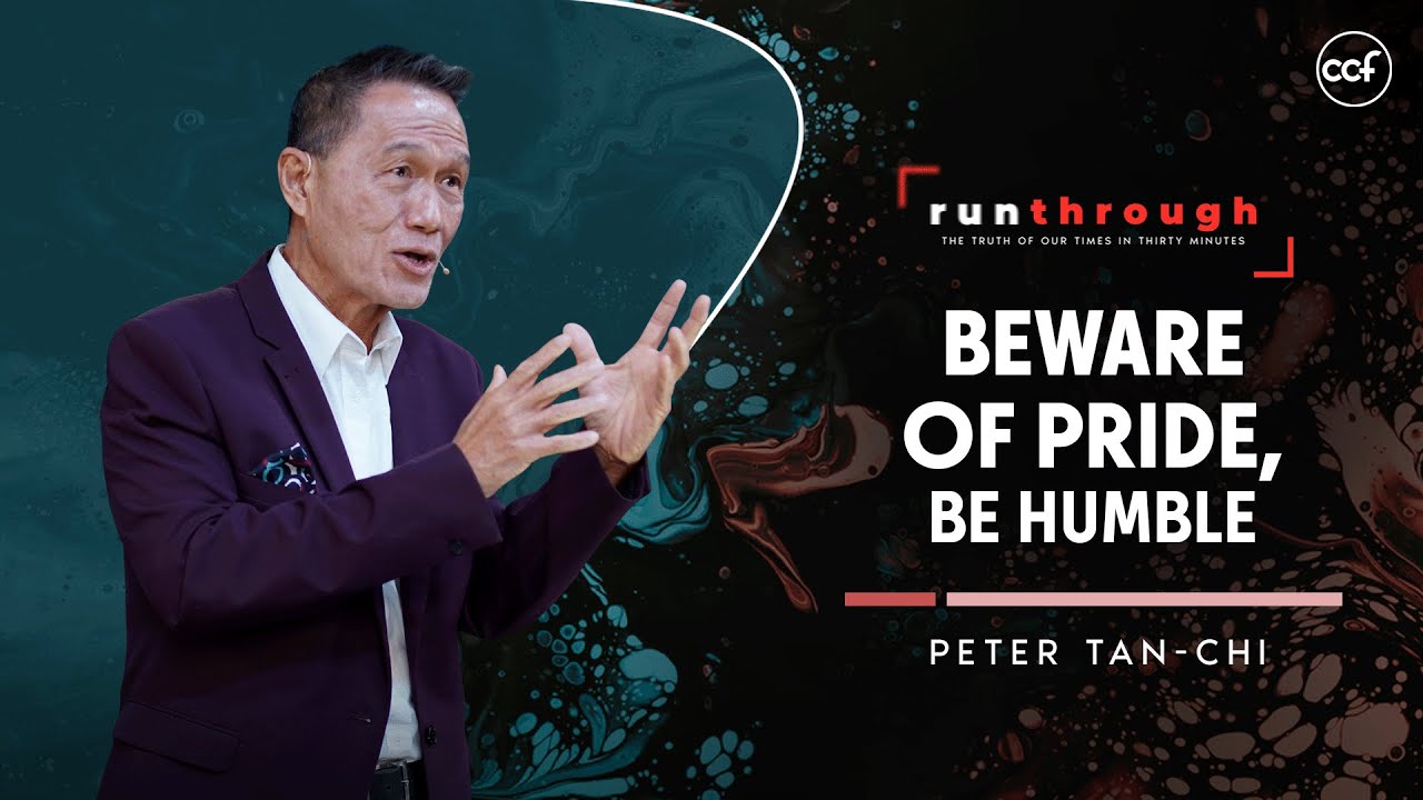 Beware of Pride, Be Humble | Peter Tan-Chi | Run Through