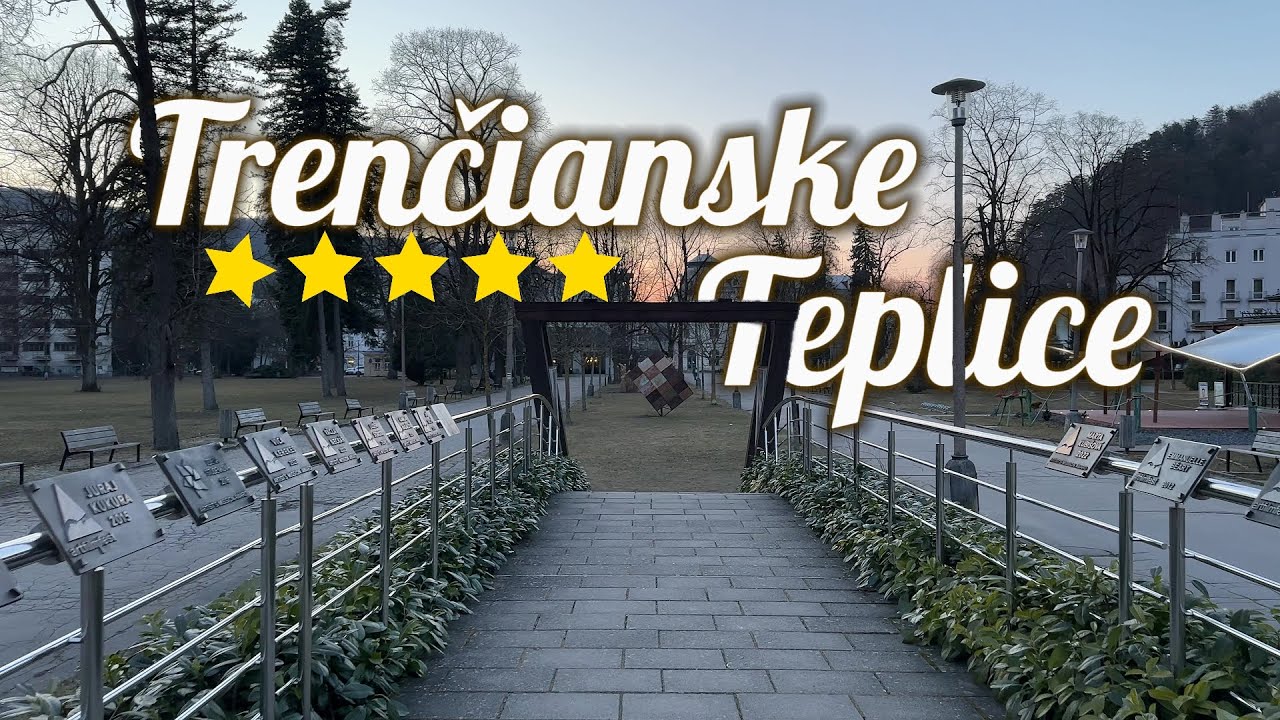 Trenčianské Teplice - Walking Tour 4K | Slovakia