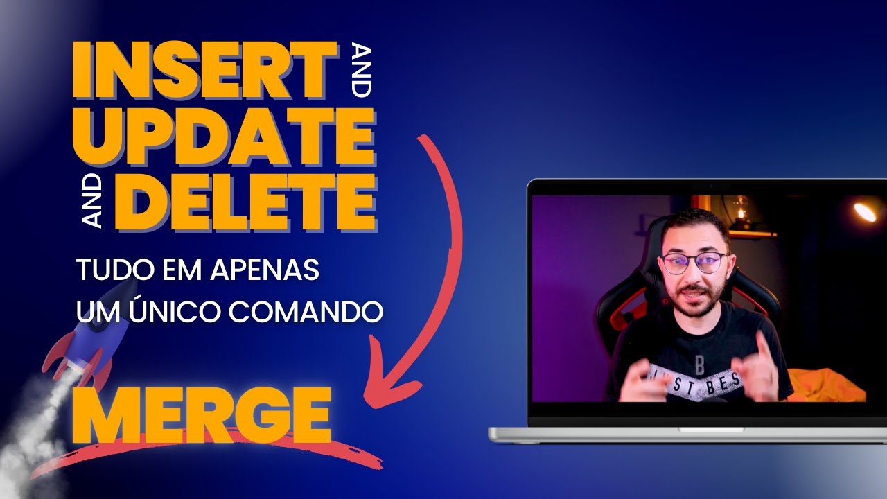 O poder do INSERT, UPDATE e DELETE em apenas um único comando | MERGE | SQL Server
