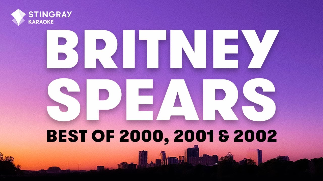 BRITNEY SPEARS: BEST SONGS OF 2000, 2001 & 2002 Karaoke with Lyrics | Lucky, Stronger, Overprotected