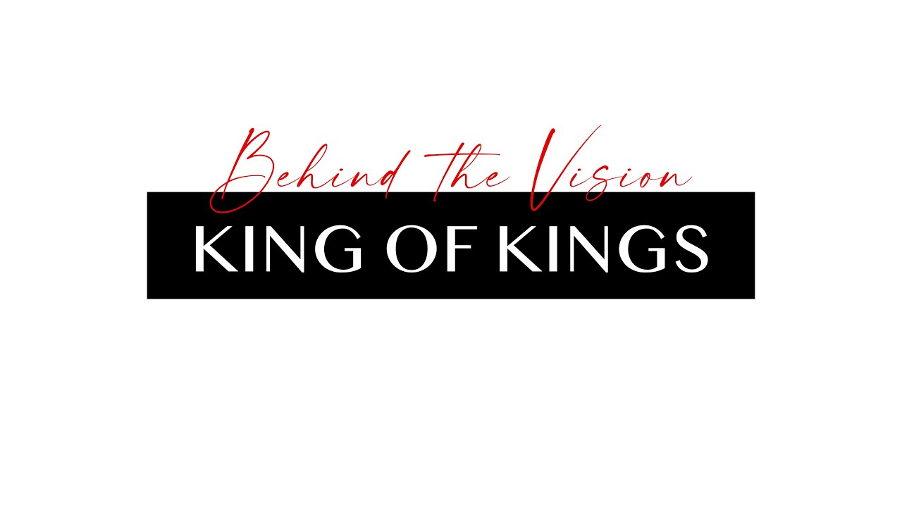 BEHIND THE VISION // KING OF KINGS x TRANSLATED VERSION // METRO WORSHIP//