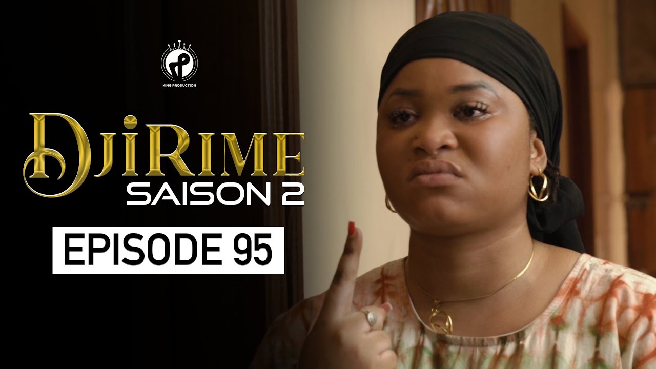 Série - Djirime - Saison 2 - Episode 95