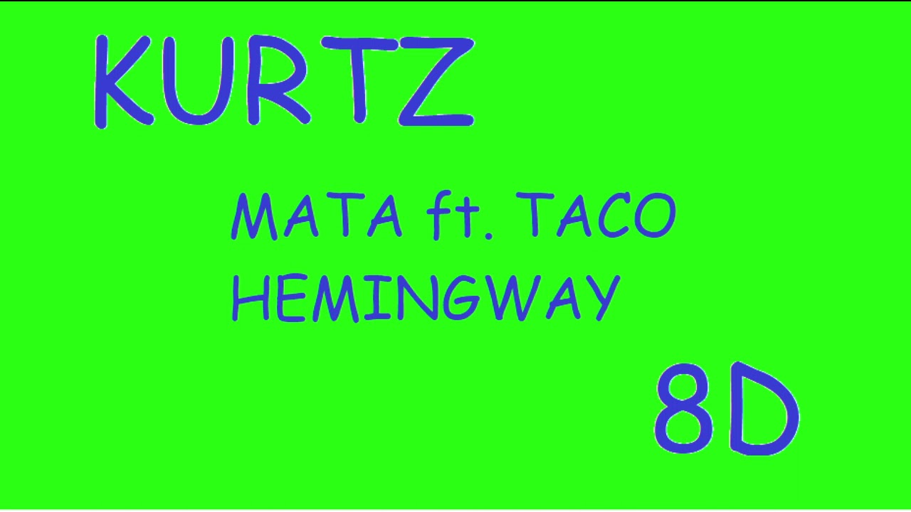 Mata ft. Taco Hemingway - Kurtz 🎧MUZYKA 8D