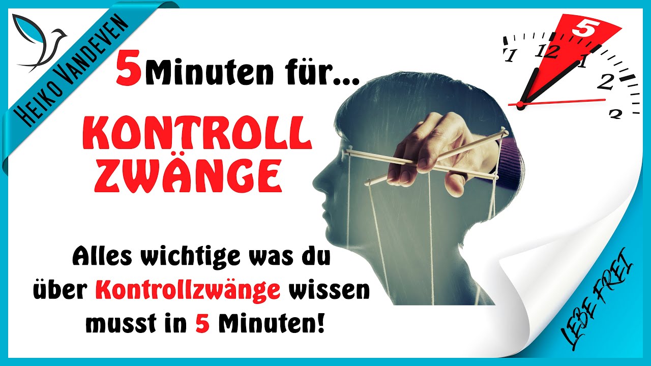 5 Minuten für Kontrollzwänge - Alles was du über einen Kontrollzwang wissen musst