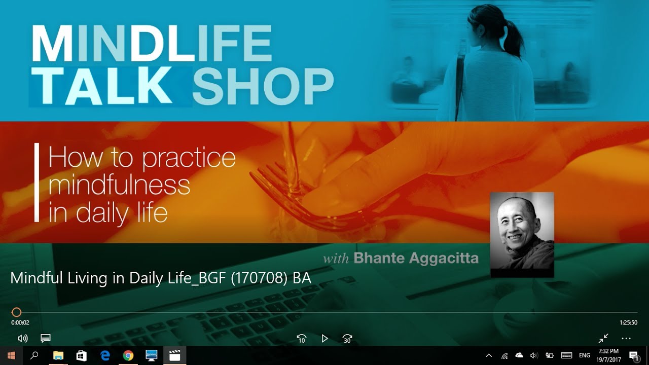 Mindful Living in Daily Life by Ayasma Aggacitta  BGF 080717