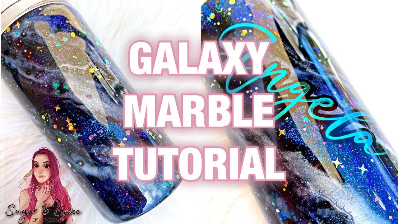 MARBLE GALAXY TUMBLER TUTORIAL