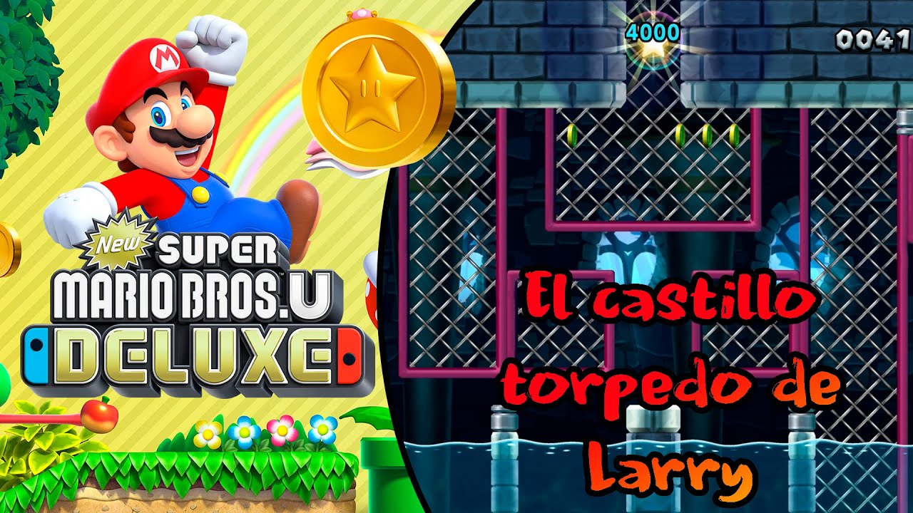 El castillo torpedo de Larry - Gu&iacute;a de Monedas Estrella - New Super Mario Bros U Deluxe