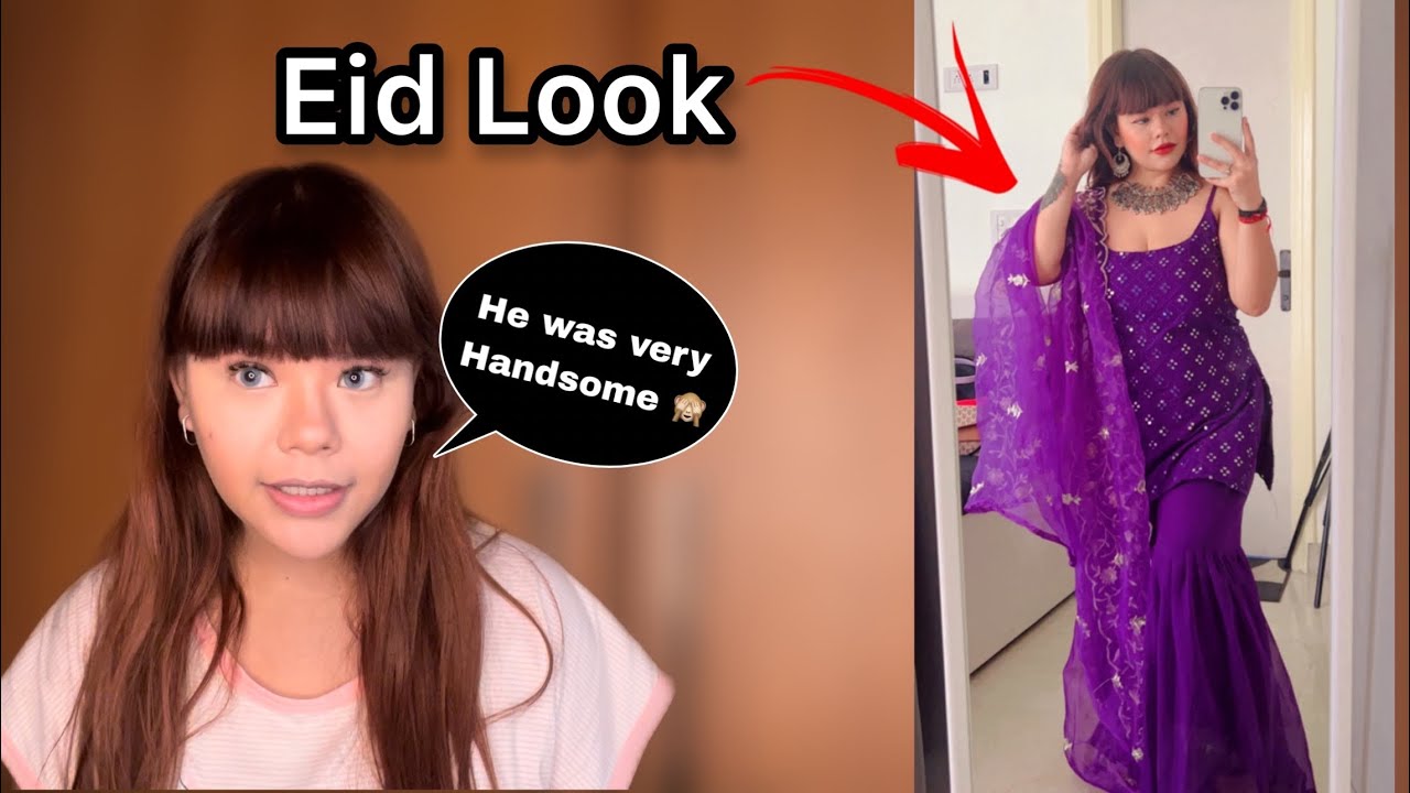 EID Look 😍 Sharing My Old Relationship 🙈