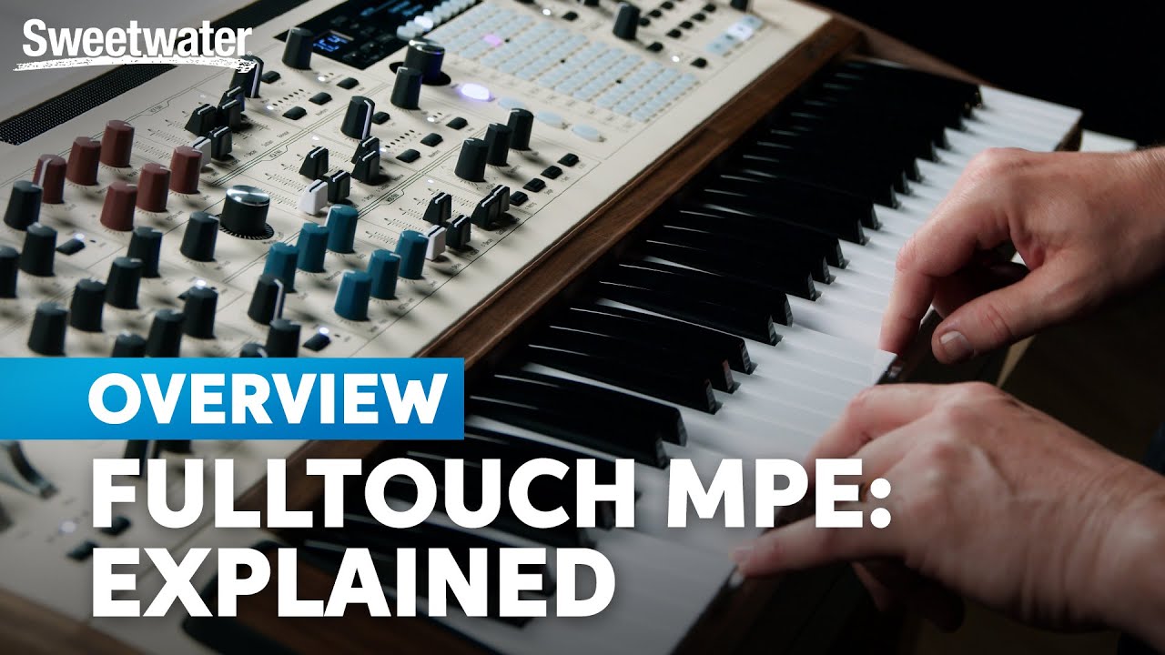 What Is FullTouch MPE? Unlocking the Keys to Endless Expression