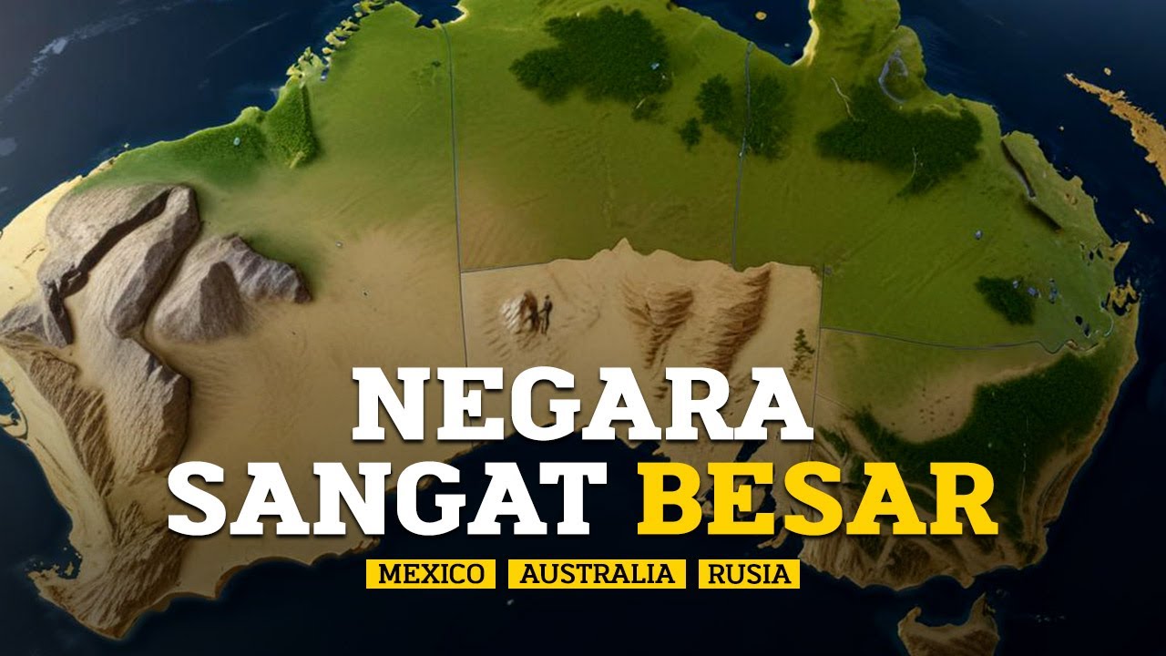 Kompilasi Negara Yang Sangat Besar