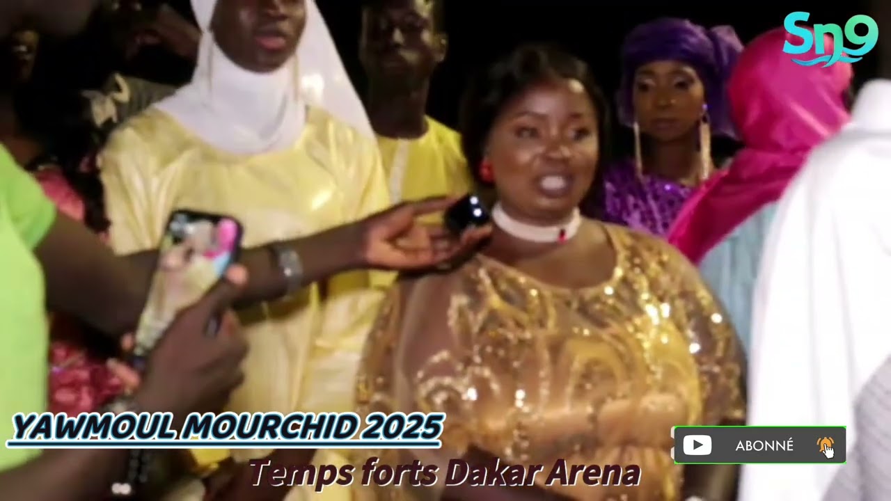 #SN9 Yawmoul Mourchid 2025 Dakar Aréna