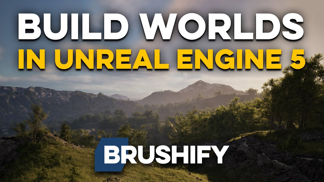 Brushify — обучающее руководство для начинающих по Unreal Engine 5 (полное окружение за 1 час)