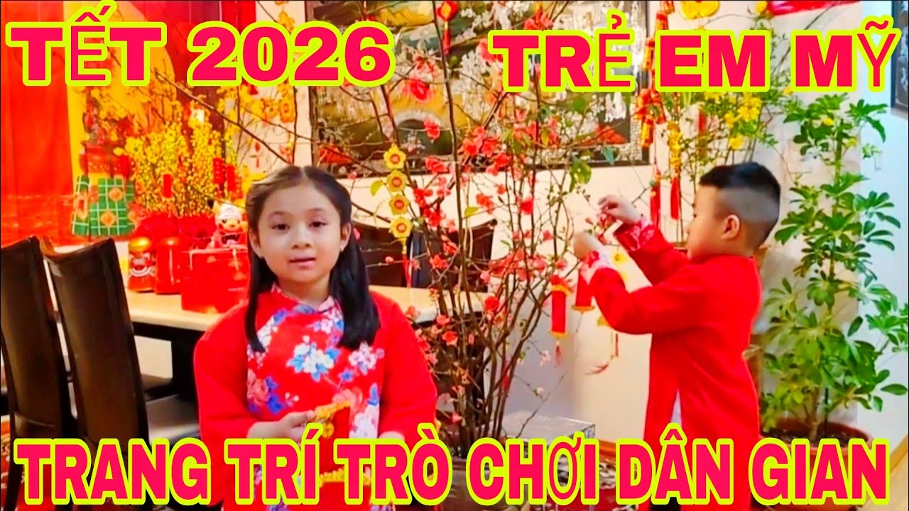 Lunar New Year 2026 | How American Kids Celebrate Tet: Decorating, Traditional Food & Folk Games! 🧧