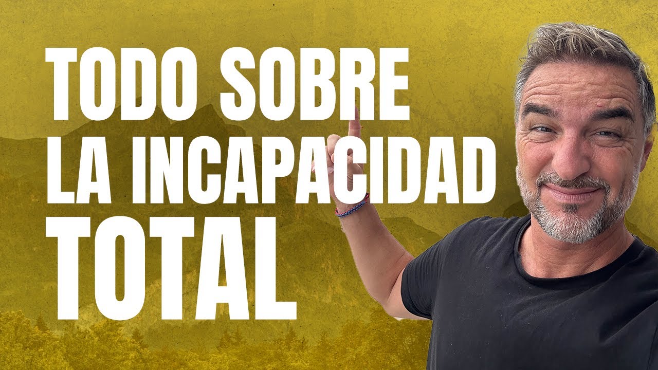 Incapacidad Permanente Total: derechos, cuantías y cómo no perderla