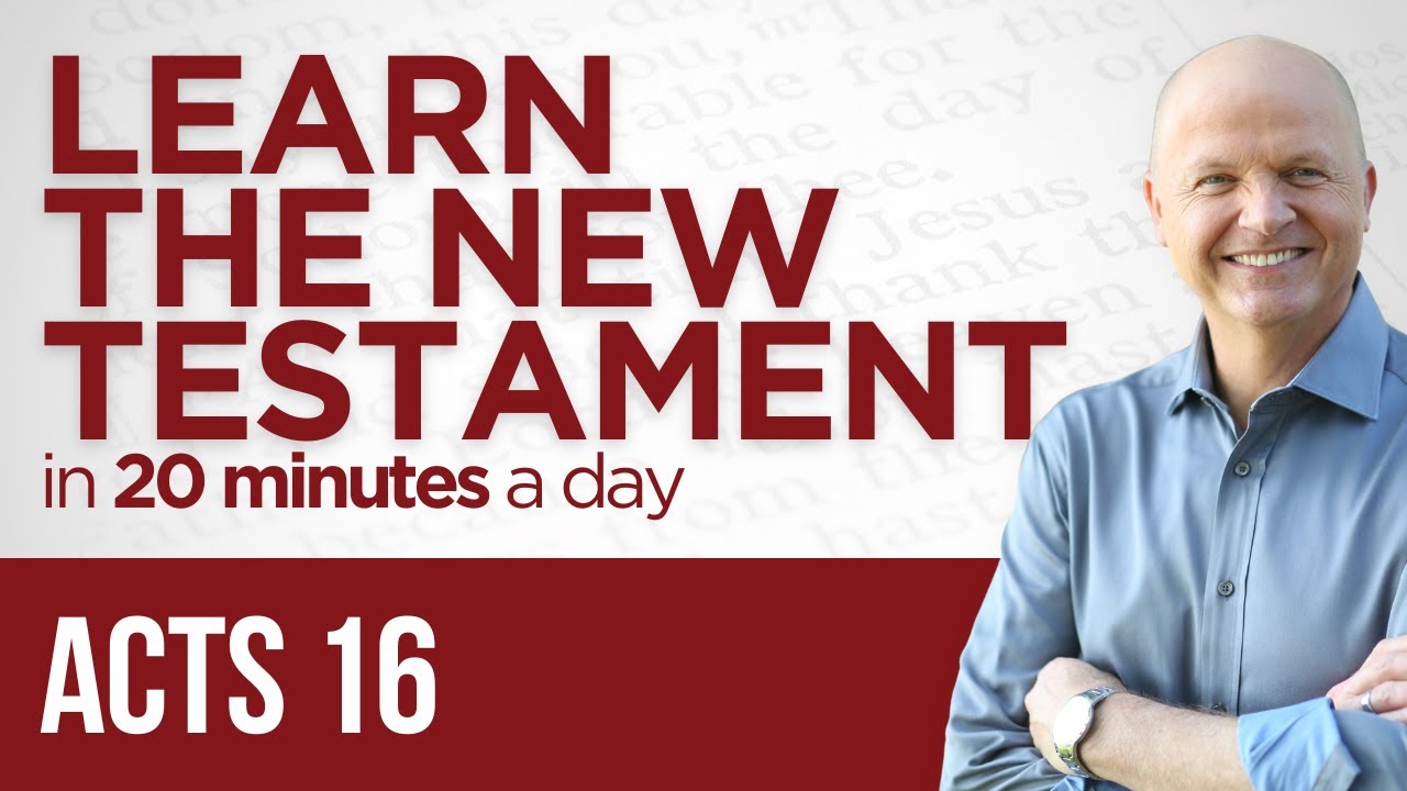 Acts 16 | The New Testament Daily with Jerry Dirmann