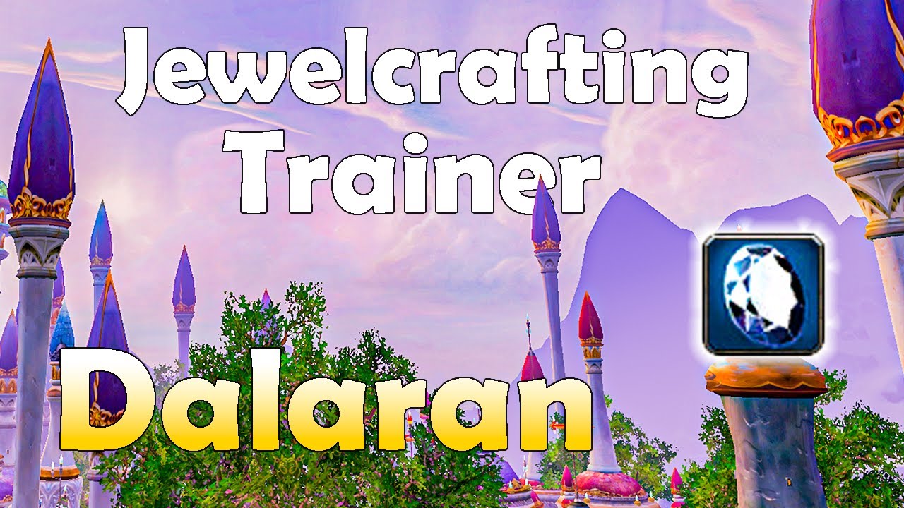 The Grandmaster Jewelcrafting Profession Trainer Location in Dalaran City (WoTLK Classic).