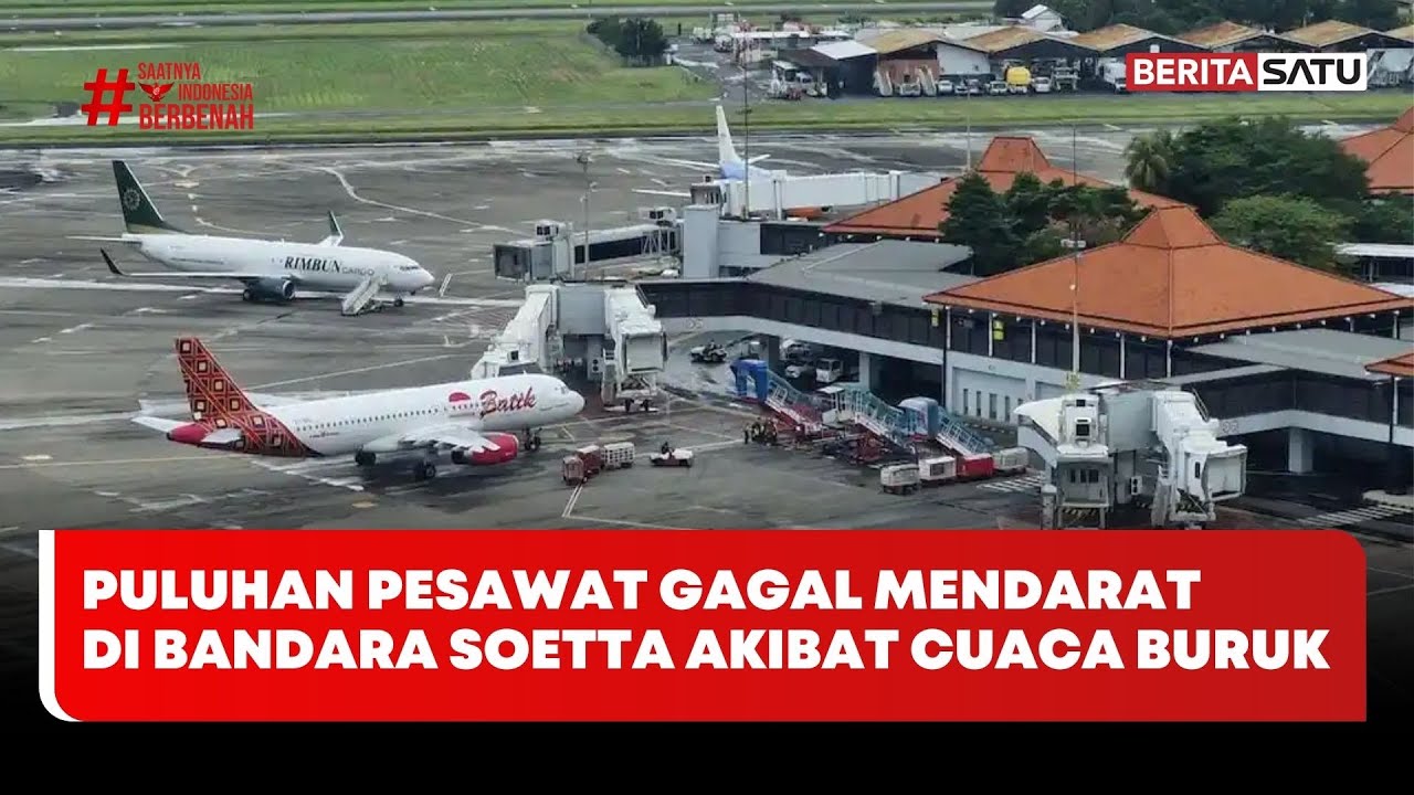Puluhan Pesawat Gagal Mendarat di Bandara Soetta Akibat Cuaca Buruk #Beritasatu
