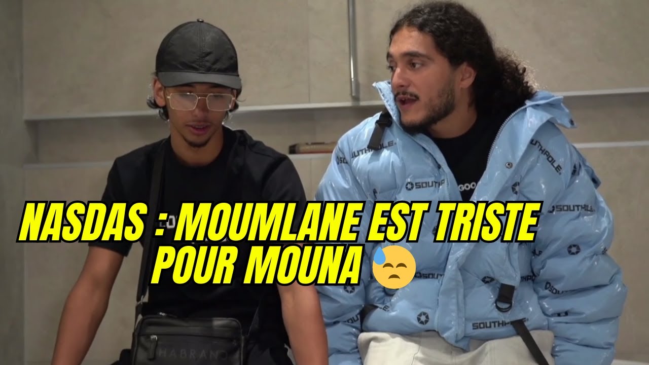 NASDAS : MOUMLANE EST TRISTE POUR MOUNA 😪 MOUNA TERMINE SON FRERE 🤣 Live Twitch Nasdas #nasdas #live