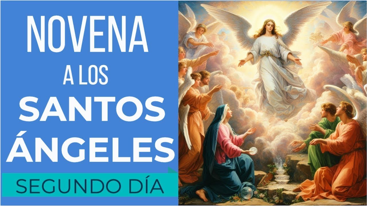 NOVENA DE PROTECCIÓN Y SELLAMIENTO CON LOS SANTOS ÁNGELES | SEGUNDO DÍA | DÍA 2