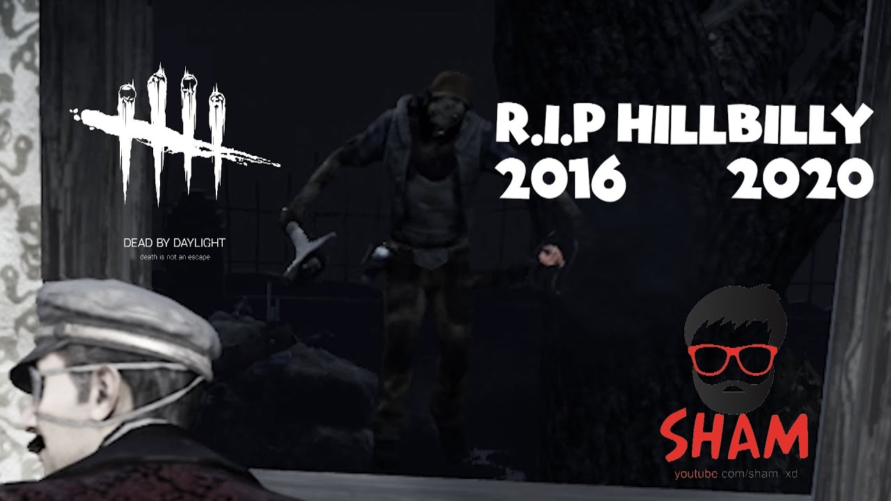 R.I.P HILLBILLY - nerfed billy - buffed leather face - Dead By Daylight funny moments