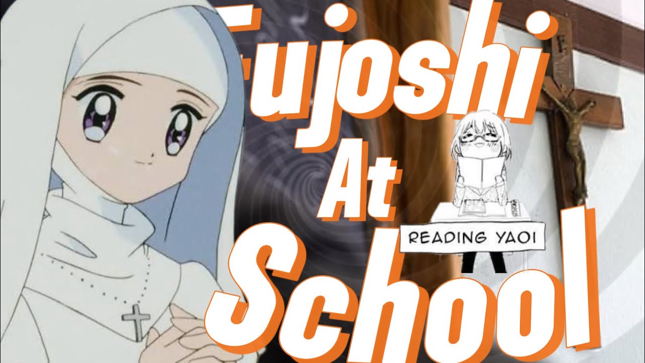 Being A Fujoshi In Catholic School Was Crazy 