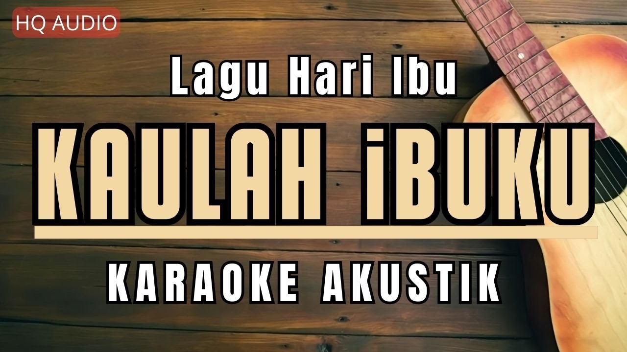 Kaulah Ibuku Karaoke Akustik | Haddad Alwi ft Farhan - Ibu