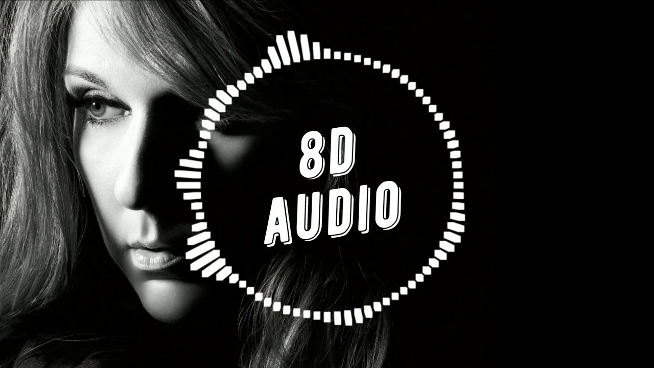 🎧 8D Céline Dion - Je Sais Pas 8D 🎧