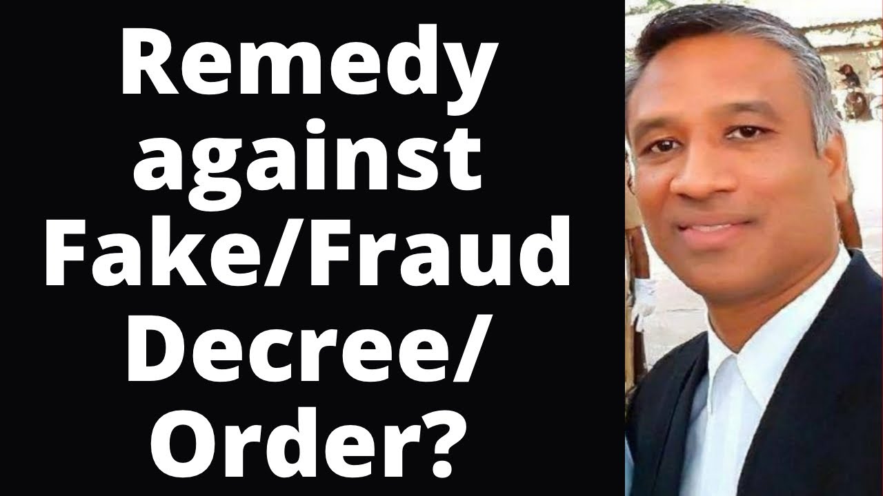 #491 - Remedy against F@ke/Fr@ud decree/Order/Judgement