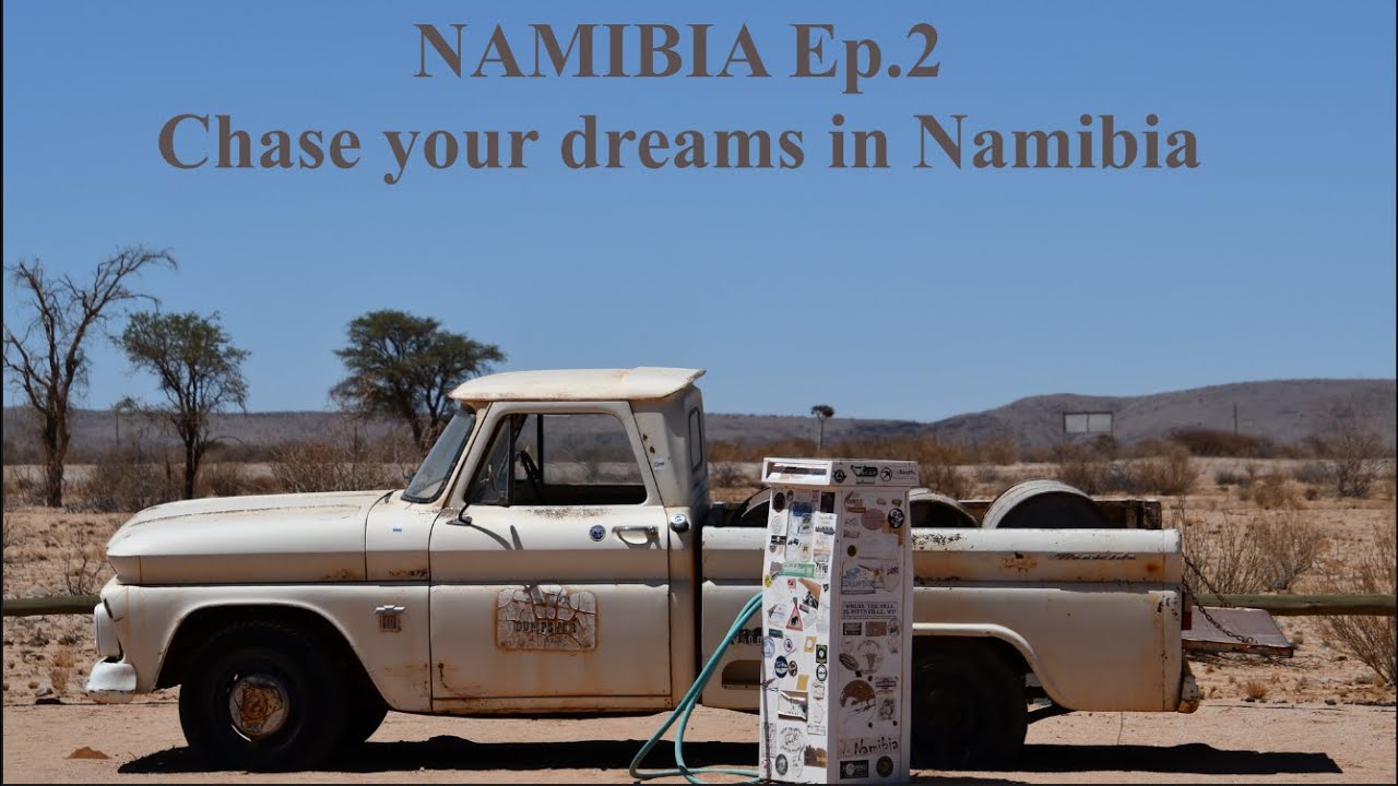 Namibia Chase your dreams in Namibia Ep 2