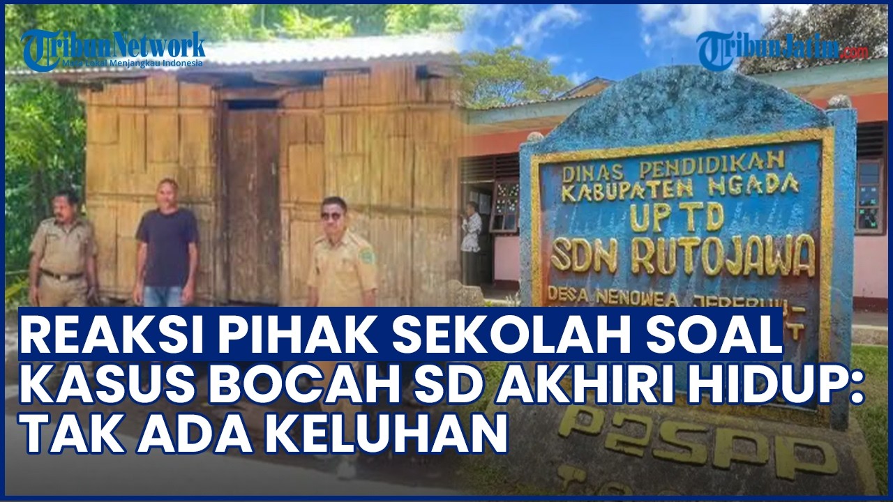 REAKSI PIHAK SEKOALAH soal Kasus Bocah SD di NTT Akhiri Hidup: Tak Ada Keluhan Kelengkapan Belajar