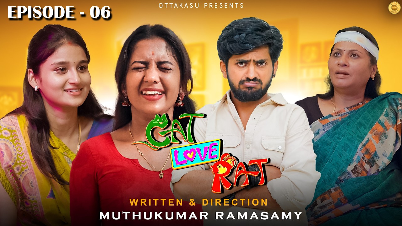 Cat Love Rat Epi - 06 | Fighting Couples | Tamil Comedy Web Series | ft. Karan, Harini | OTTAKASU