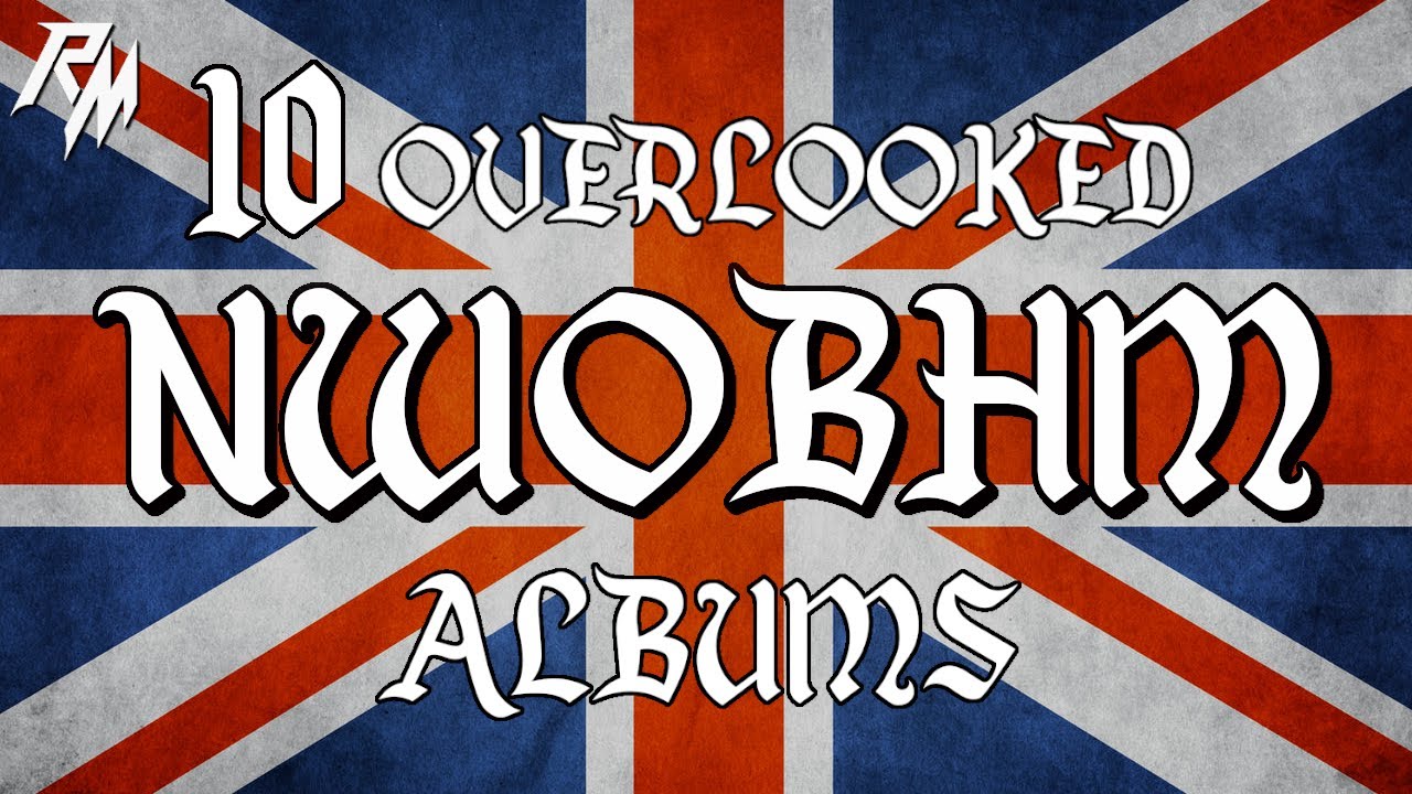 NWOBHM: 10 Criminally Overlooked Albums That You Need To Hear. (New Wave of British Heavy Metal)