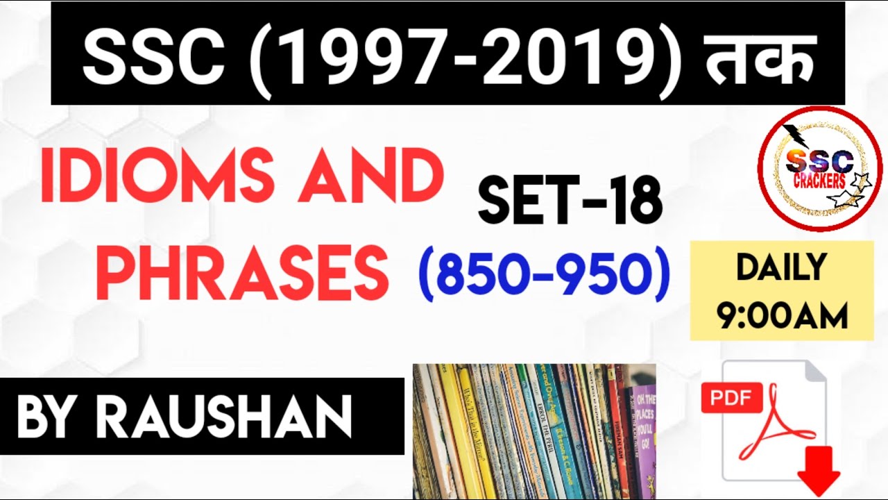 Idioms and phrases Asked in SSC exam (1997-2019) part-18  (850-950).Very important for ssc chsl exam