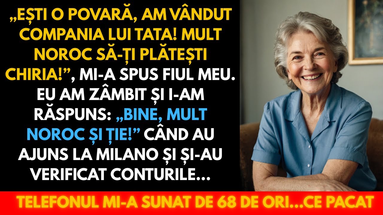 Ești o povară! Am vândut firma lui tata. Să vedem cum îți plătești chiria!” – mi-a spus fiul.